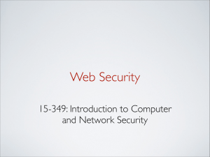 Web Security 15-349: Introduction to Computer and Network Security