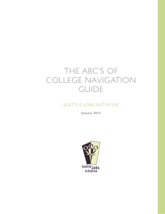 THE ABC’S OF COLLEGE NAVIGATION GUIDE SEATTLE JOBS INITIATIVE