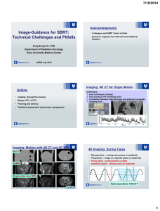 Image-Guidance for SBRT: Technical Challenges and Pitfalls 7/18/2014 Acknowledgments