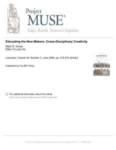 Educating the New Makers: Cross-Disciplinary Creativity Mark D. Gross Ellen Yi-Luen Do