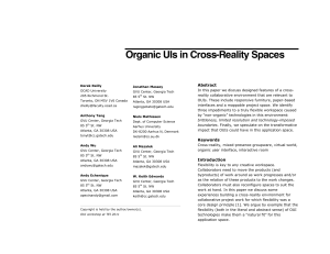 Organic UIs in Cross-Reality Spaces Abstract
