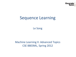 Sequence Learning  Le Song Machine Learning II: Advanced Topics