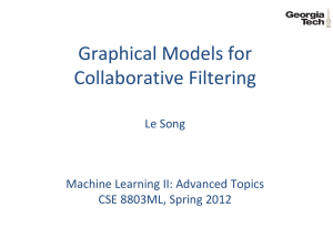 Graphical Models for Collaborative Filtering  Le Song