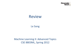 Review  Le Song Machine Learning II: Advanced Topics