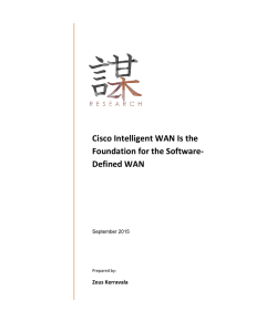 Cisco Intelligent WAN Is the Foundation for the Software- Defined WAN Zeus Kerravala