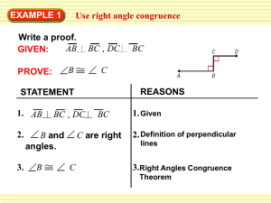 EXAMPLE 1 Use right angle congruence GIVEN: PROVE: