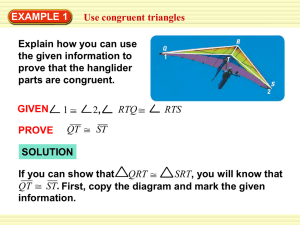 EXAMPLE 1 Use congruent triangles Explain how you can use