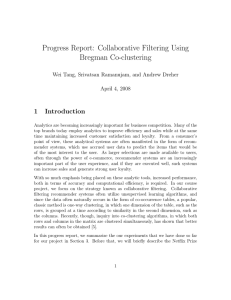 Progress Report: Collaborative Filtering Using Bregman Co-clustering 1 Introduction