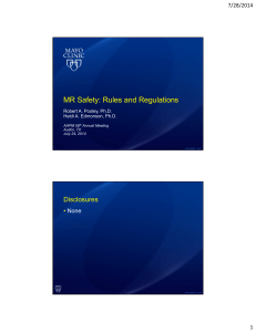 MR Safety: Rules and Regulations Disclosures 7/28/2014 1