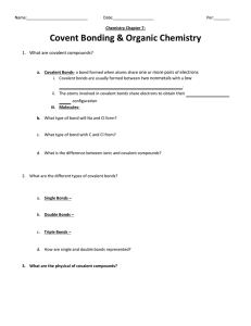 Covent Bonding &amp; Organic Chemistry 1.  What are covalent compounds?  one