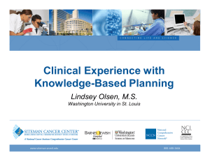 Clinical Experience with Knowledge-Based Planning Lindsey Olsen, M.S. Washington University in St. Louis