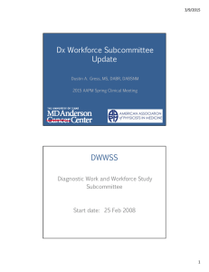 Dx Workforce Subcommittee Update DWWSS Diagnostic Work and Workforce Study