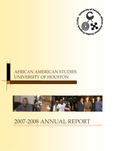 2007-2008 ANNUAL REPORT AFRICAN AMERICAN STUDIES UNIVERSITY OF HOUSTON