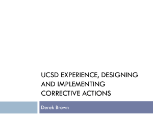 UCSD EXPERIENCE, DESIGNING AND IMPLEMENTING CORRECTIVE ACTIONS Derek Brown