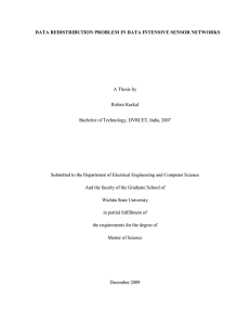 DATA REDISTRIBUTION PROBLEM IN DATA INTENSIVE SENSOR NETWORKS  A Thesis by