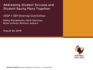 Addressing Student Success and Student Equity Plans Together Kathy Mendelsohn, Mark Sanchez,