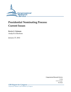 Presidential Nominating Process: Current Issues Kevin J. Coleman Analyst in Elections