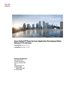 Cisco Unified IP Phone Services Application Development Notes Americas Headquarters