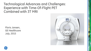 Technological Advances and Challenges: Experience with Time-Of-Flight PET Combined with 3T MRI