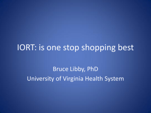 IORT: is one stop shopping best Bruce Libby, PhD