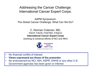 Addressing the Cancer Challenge: International Cancer Expert Corps. C. Norman Coleman, MD,