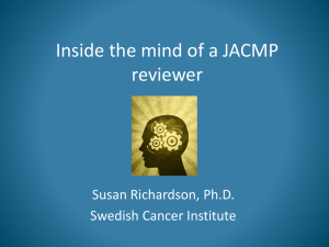 Inside the mind of a JACMP reviewer Susan Richardson, Ph.D. Swedish Cancer Institute
