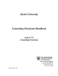 Xavier University Counseling Practicum Handbook  COUN 773