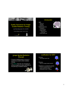 Introduction Quality Assurance for Image- Guided Radiation Therapy • IGRT