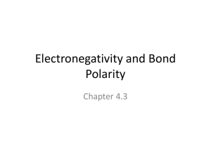 Electronegativity and Bond Polarity Chapter 4.3