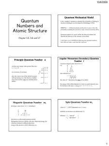 Quantum Numbers and 10/8/2009 Quantum Mechanical Model