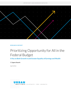 Prioritizing Opportunity for All in the Federal Budget C. Eugene Steuerle