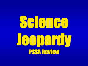 Science Jeopardy PSSA Review