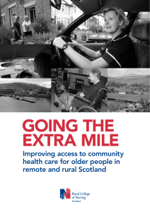 GOING THE EXTRA MILE Improving access to community