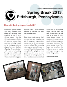 Spring Break 2013: Pittsburgh, Pennsylvania How did the trip impact my faith?