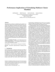 Performance Implications of Virtualizing Multicore Cluster Machines Adit Ranadive Mukil Kesavan