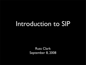 Introduction to SIP Russ Clark September 8, 2008