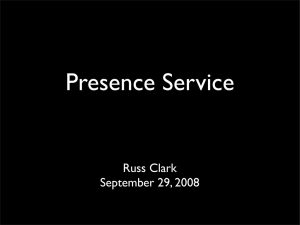 Presence Service Russ Clark September 29, 2008