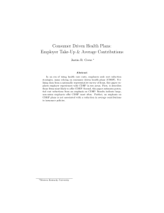 Consumer Driven Health Plans: Employer Take-Up &amp; Average Contributions Justin R. Cress