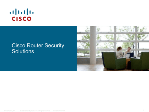 Cisco Router Security Solutions 1 © 2006 Cisco Systems, Inc. All rights reserved.