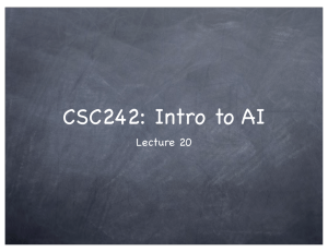 CSC242: Intro to AI Lecture 20