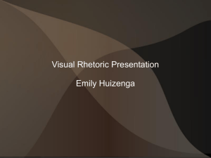 Visual Rhetoric Presentation Emily Huizenga