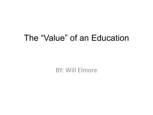 The “Value” of an Education BY: Will Elmore