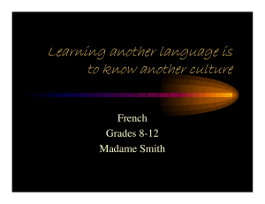 Learning another language is to know another culture French Grades 8-12
