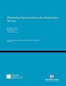 Flattening Tax Incentives for Retirement Saving Tax Policy Center