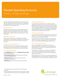 Flexible Spending Accounts Smart, simple savings Getting started is easy!