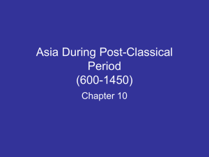 Asia During Post-Classical Period (600-1450) Chapter 10