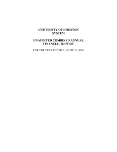 UNIVERSITY OF HOUSTON SYSTEM UNAUDITED COMBINED ANNUAL