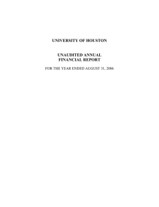UNIVERSITY OF HOUSTON UNAUDITED ANNUAL FINANCIAL REPORT