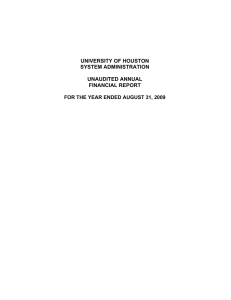 UNIVERSITY OF HOUSTON SYSTEM ADMINISTRATION UNAUDITED ANNUAL