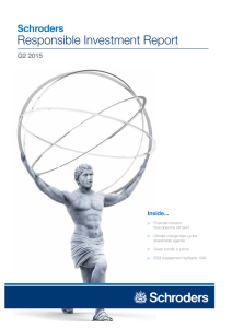 Responsible Investment Report Schroders Q2 2015 Inside...